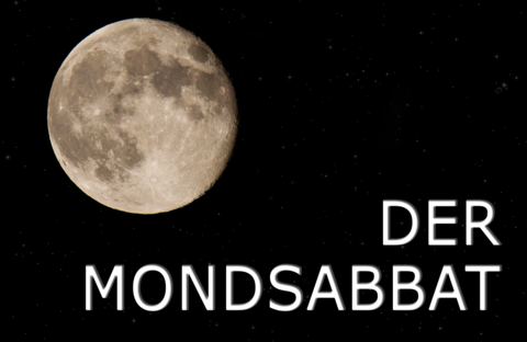 Der Mondsabbat – neues Licht?